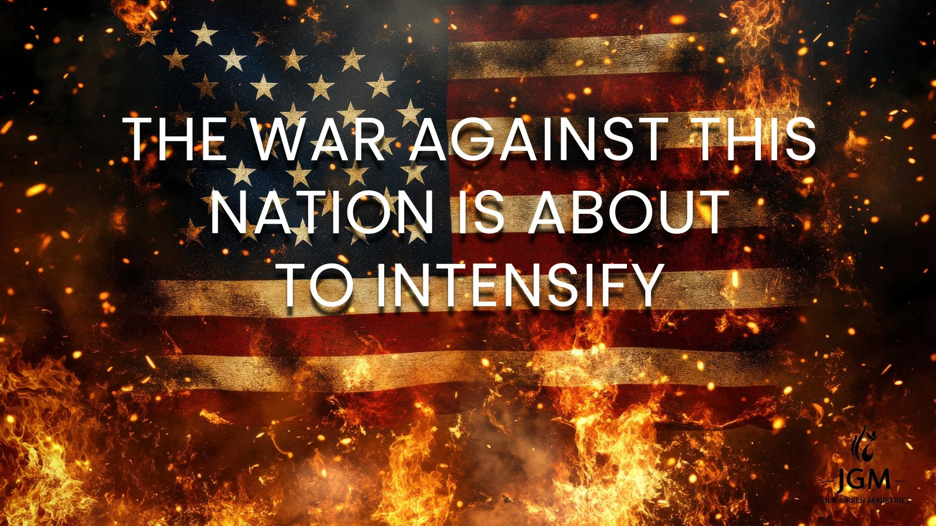 THE WAR AGAINST THIS NATION IS ABOUT TO INTENSIFY