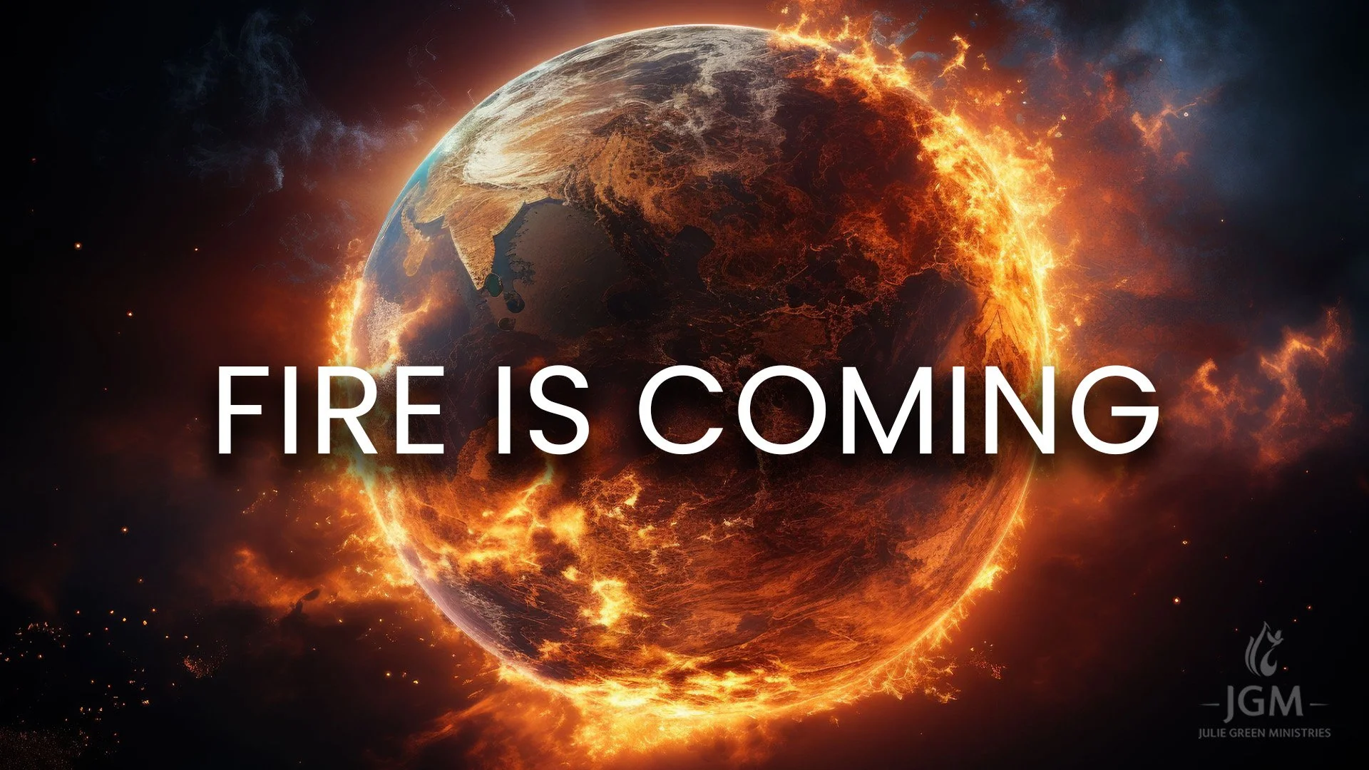 FIRE IS COMING