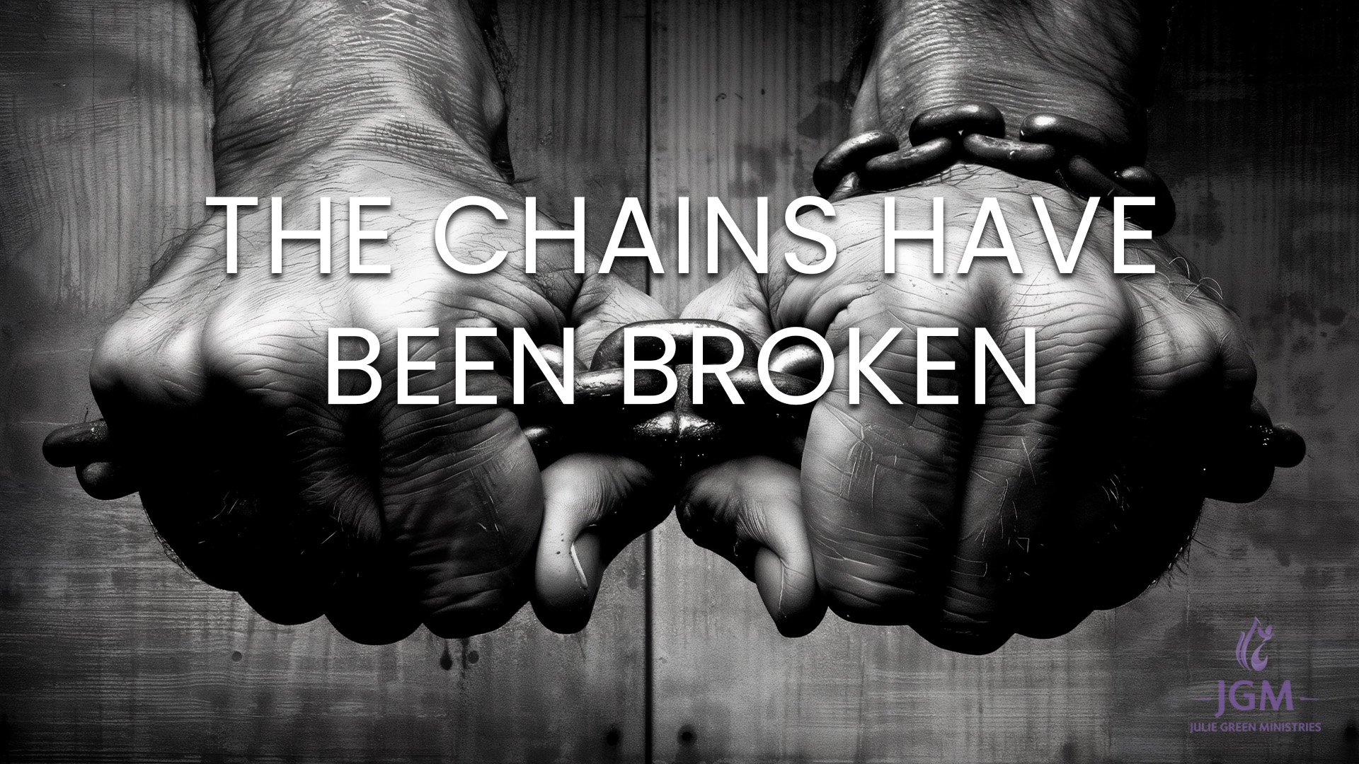 THE CHAINS HAVE BEEN BROKEN