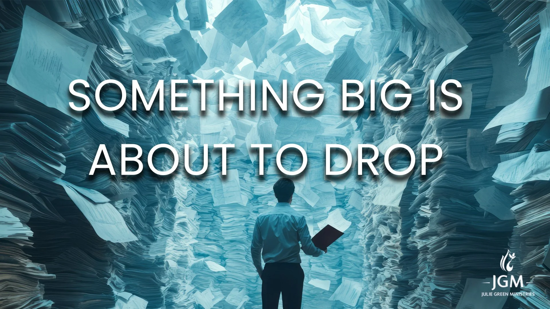 SOMETHING BIG IS ABOUT TO DROP