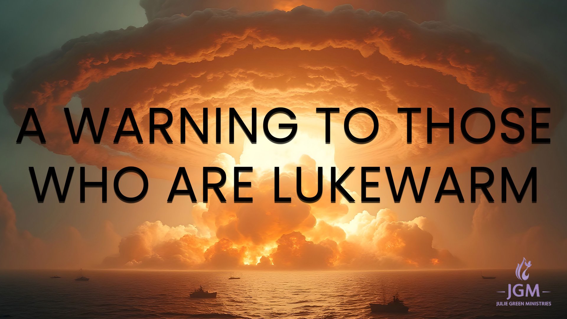 A WARNING TO THOSE WHO ARE LUKEWARM