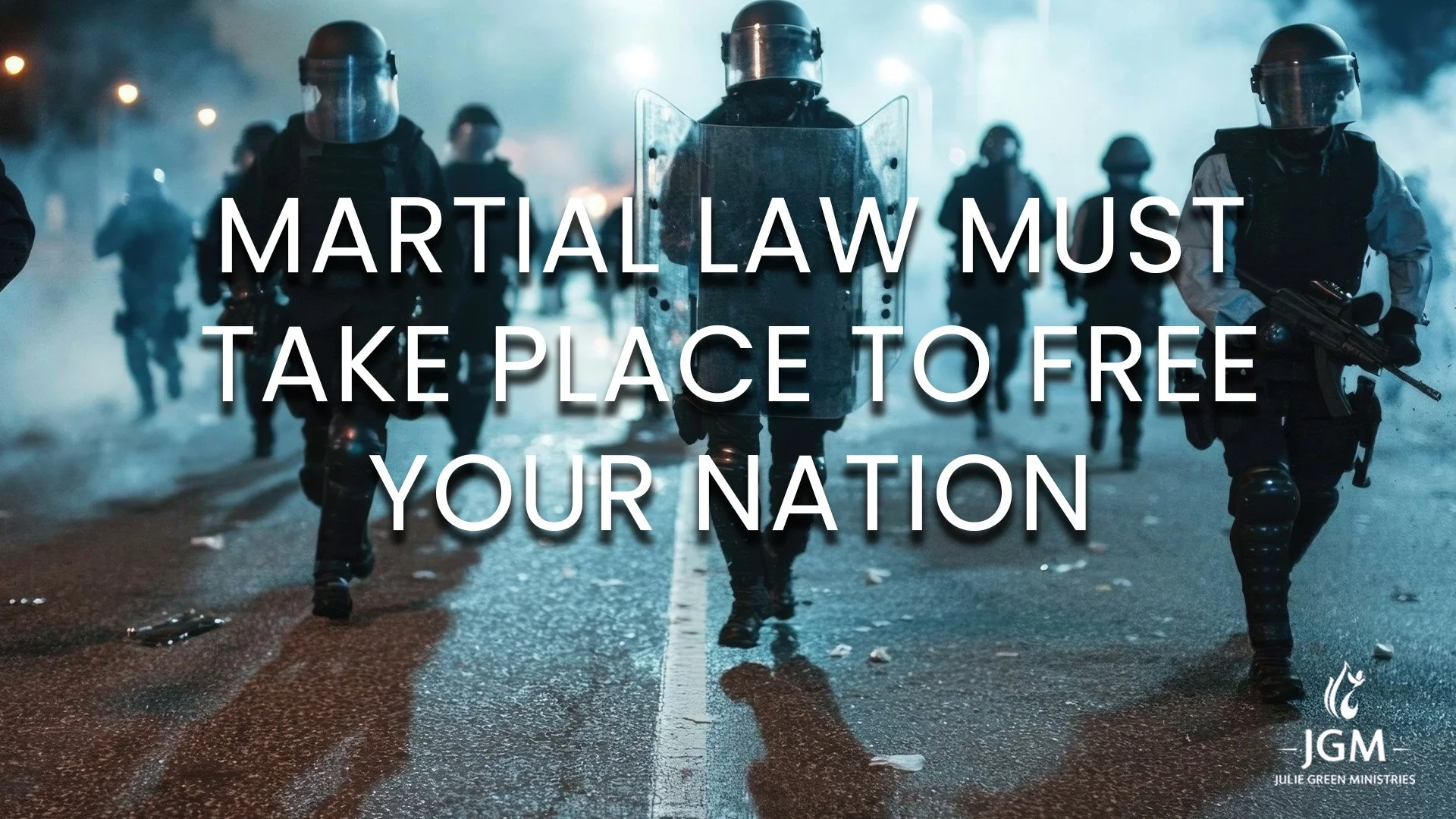 MARTIAL LAW MUST TAKE PLACE TO FREE YOUR NATION