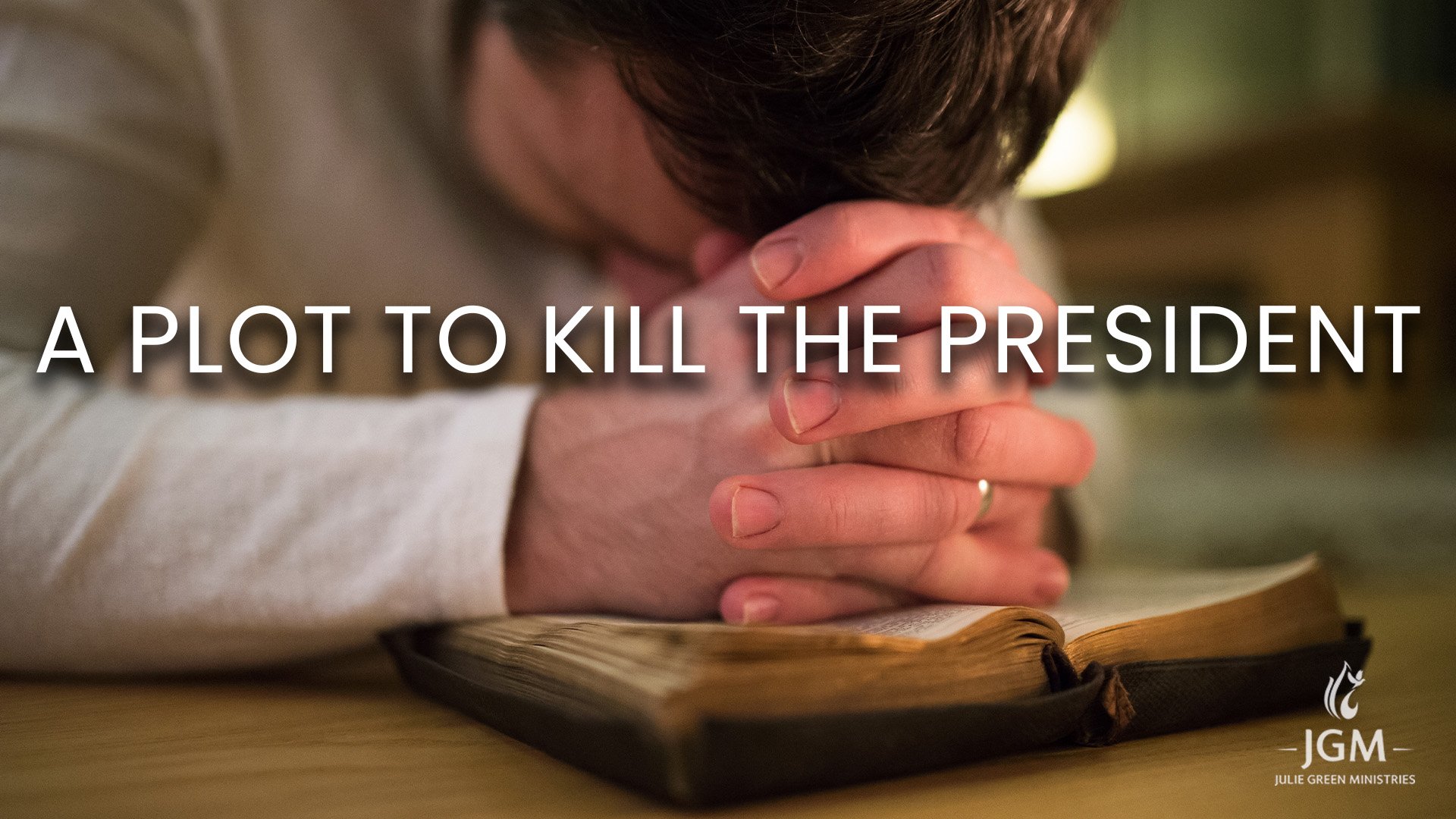 A PLOT TO KILL THE PRESIDENT