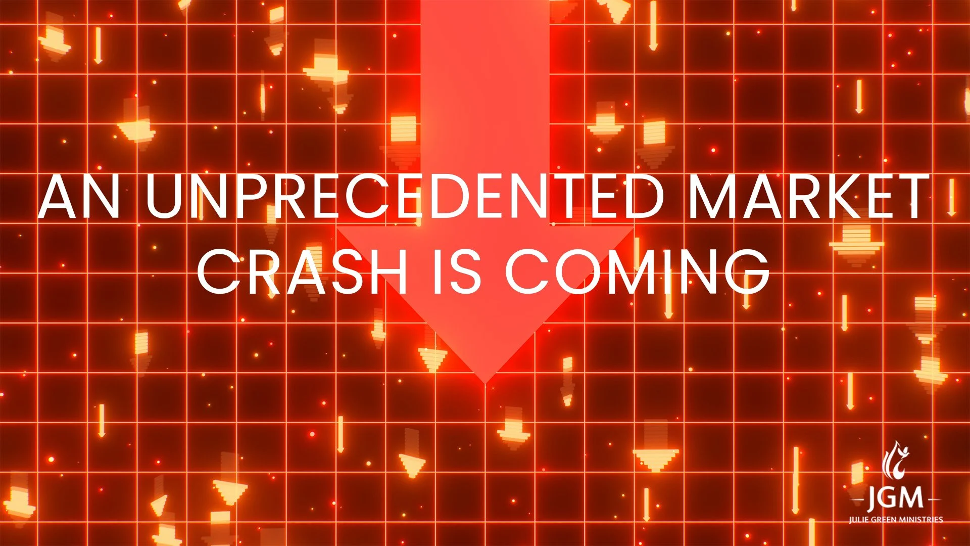 AN UNPRECEDENTED MARKET CRASH IS COMING