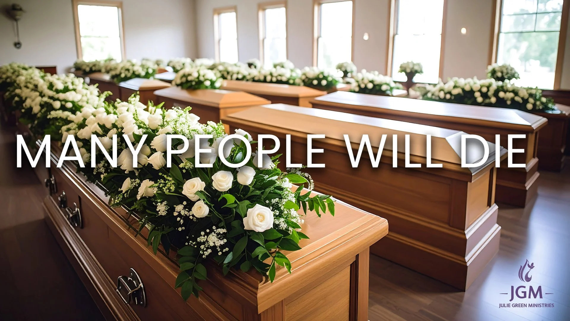 MANY PEOPLE WILL DIE