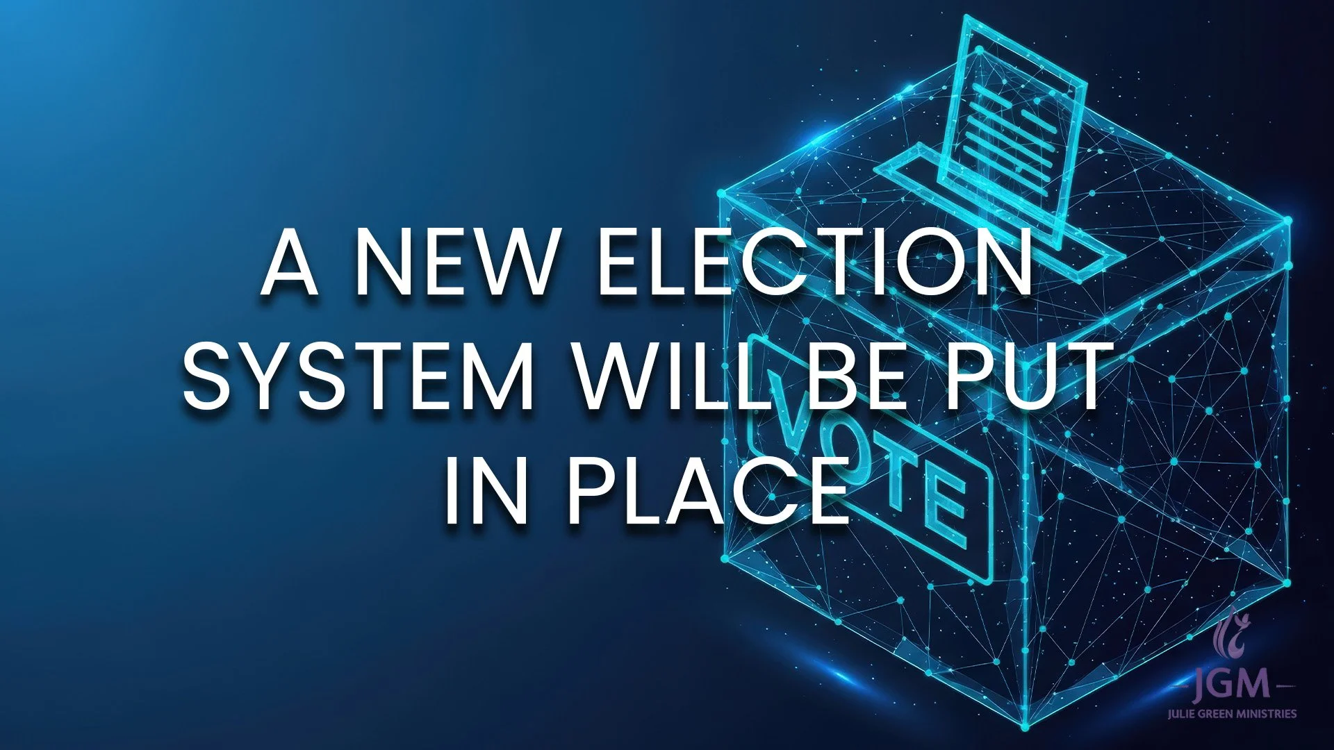 A NEW ELECTION SYSTEM WILL BE PUT IN PLACE&nbsp;