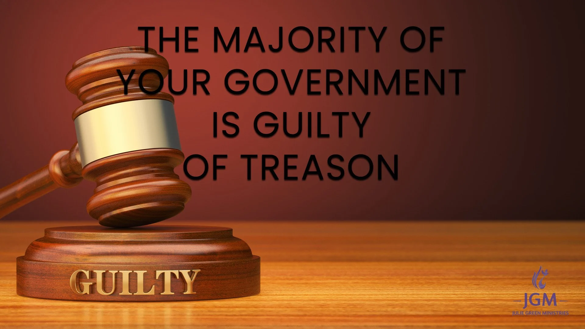 THE MAJORITY OF YOUR GOVERNMENT IS GUILTY OF TREASON