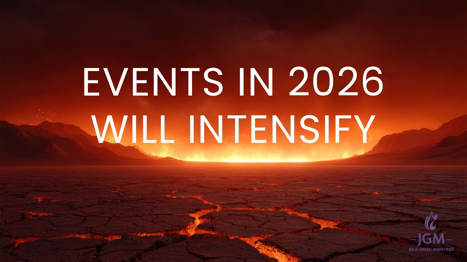 EVENTS IN 2026 WILL INTENSIFY