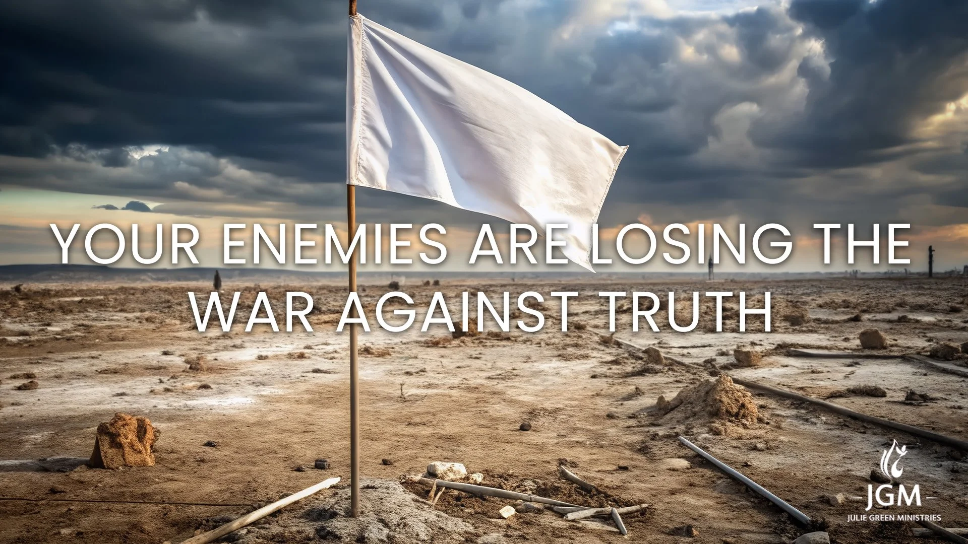 YOUR ENEMIES ARE LOSING THE WAR AGAINST TRUTH