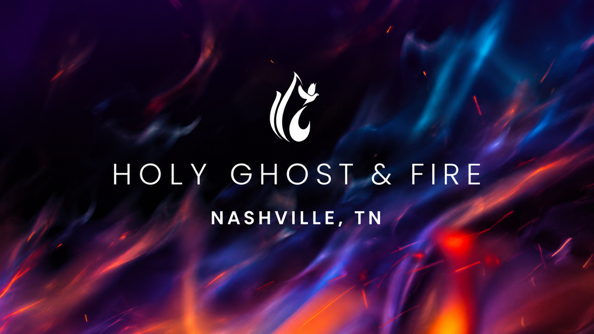Holy Ghost &amp; Fire: Nashville, TN 2026