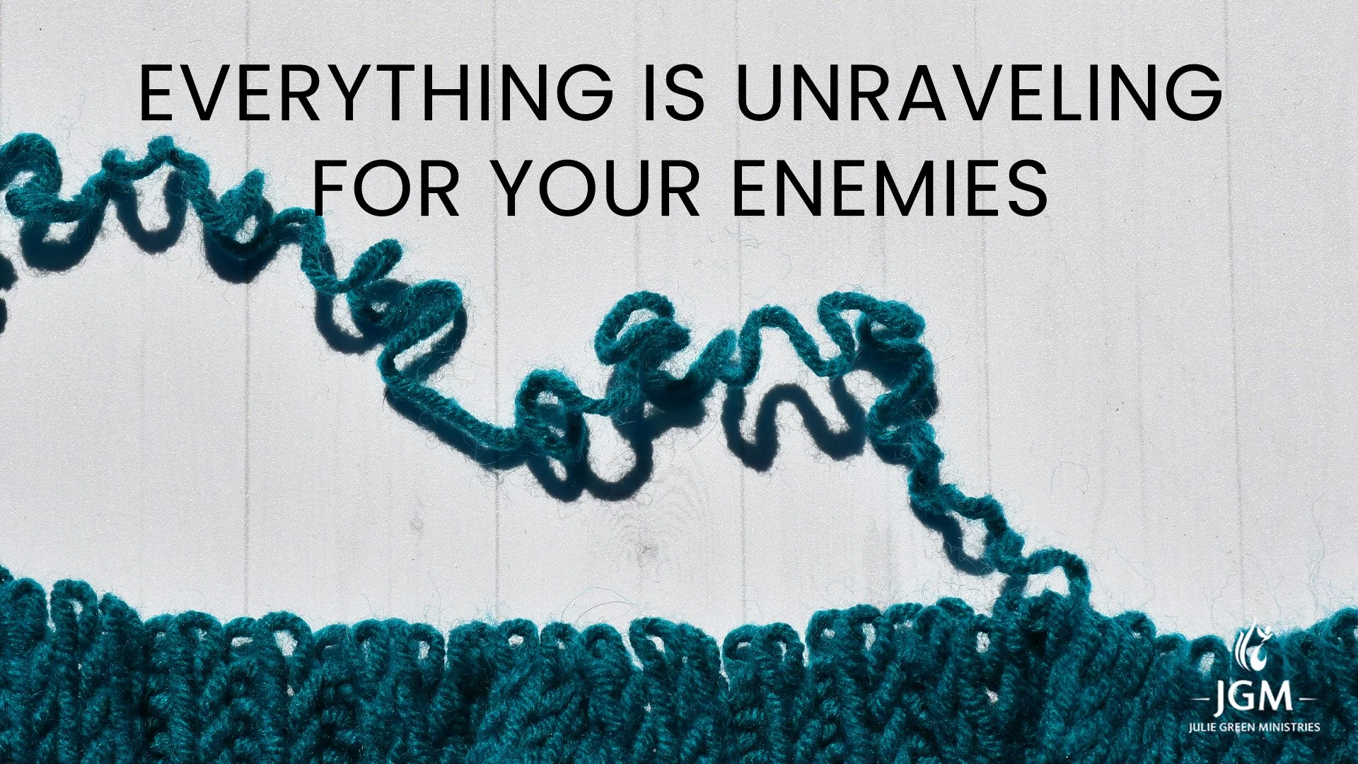 EVERYTHING IS UNRAVELING FOR YOUR ENEMIES