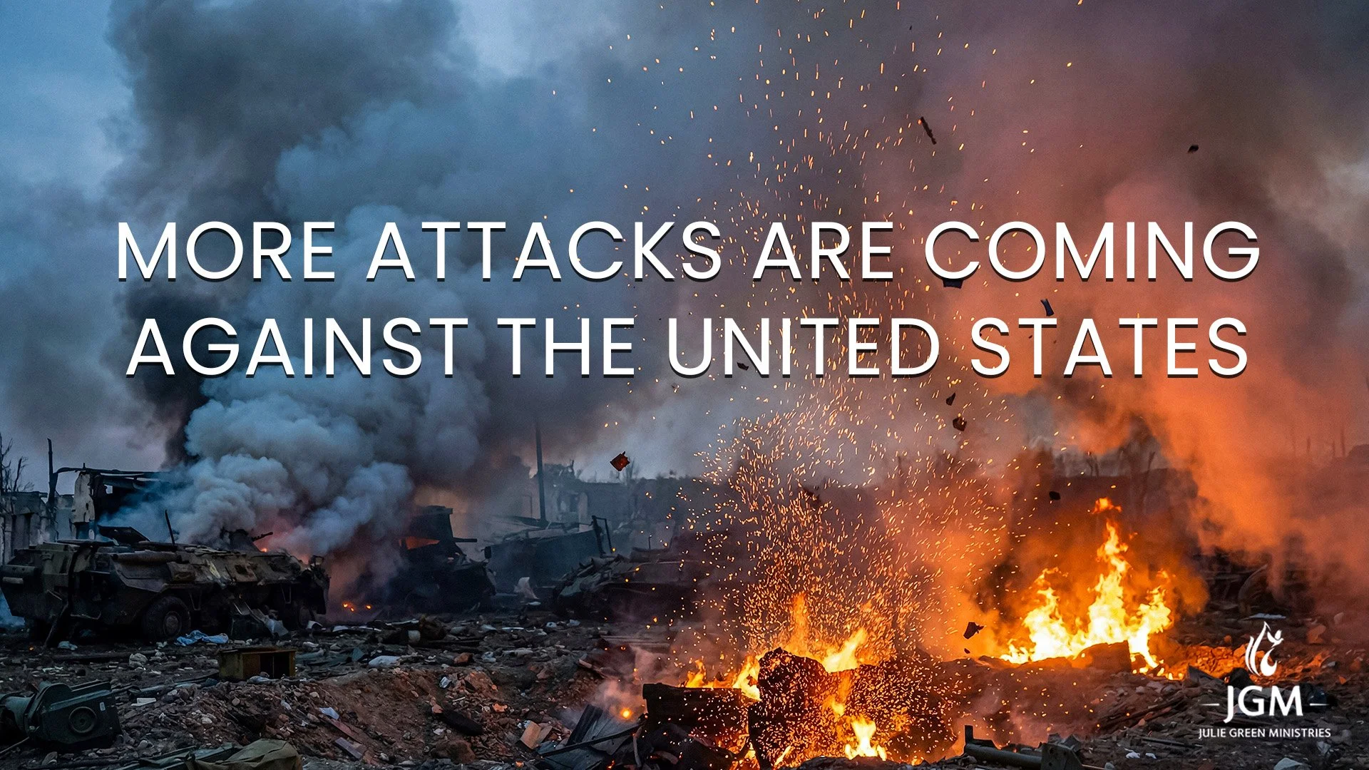 MORE ATTACKS ARE COMING AGAINST THE UNITED STATES