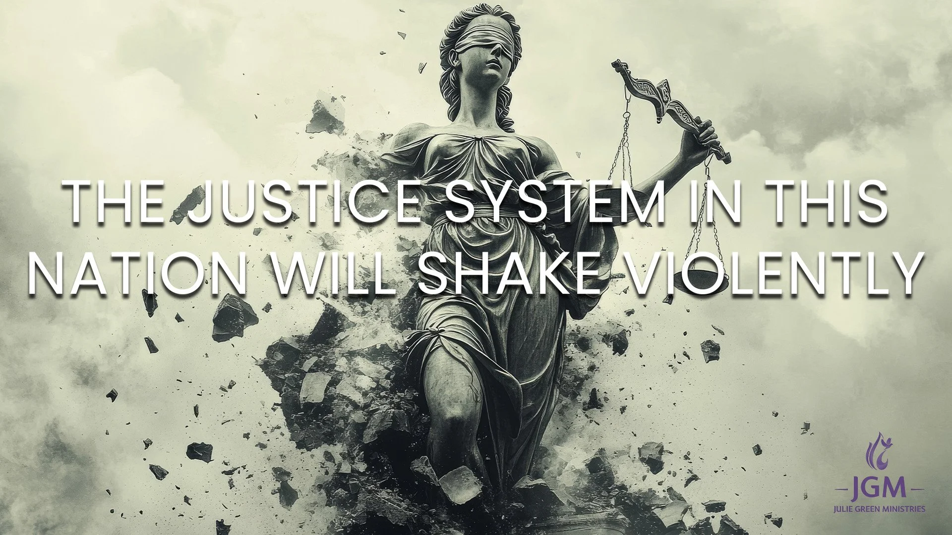 THE JUSTICE SYSTEM IN THIS NATION WILL SHAKE VIOLENTLY