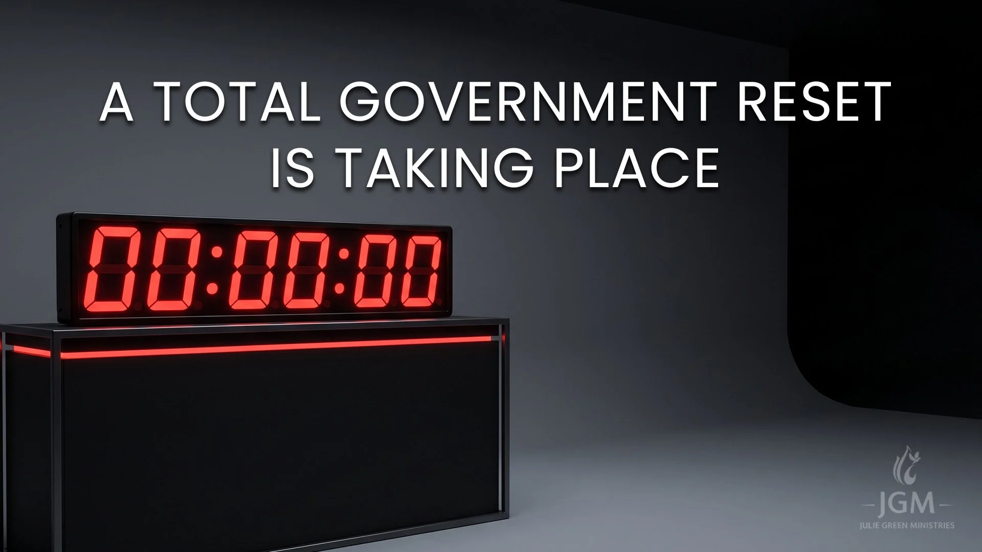 A TOTAL GOVERNMENT RESET IS TAKING PLACE