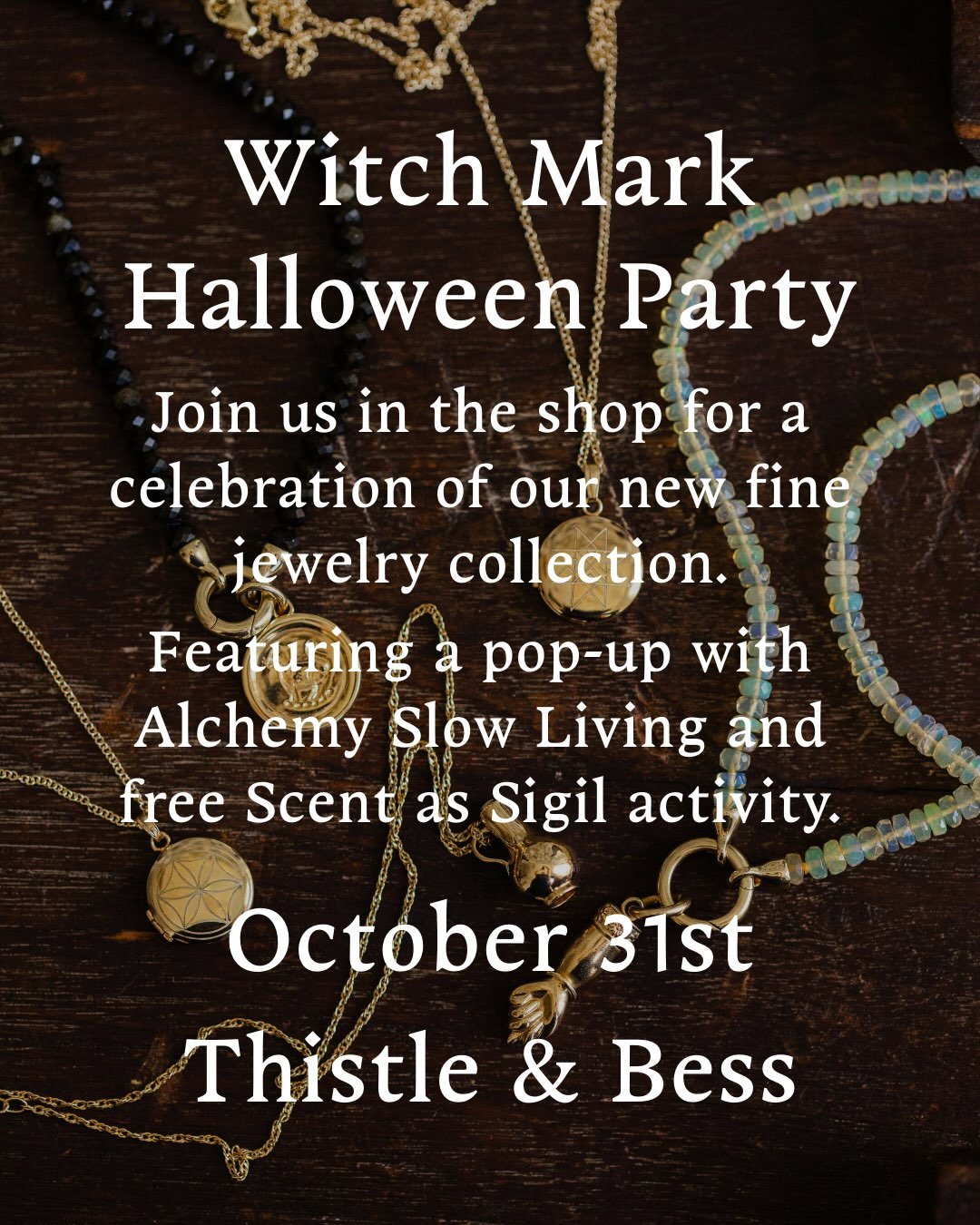 We are hosting a Witch Mark Halloween Party at the shop this weekend from 11-3pm! 
🔮 Shop our new Witch Mark Jewelry Collection! 
🔮@alchemy.slowliving is popping up with her plant-based scents and skincare and a free Scent as Sigil Activity (while 