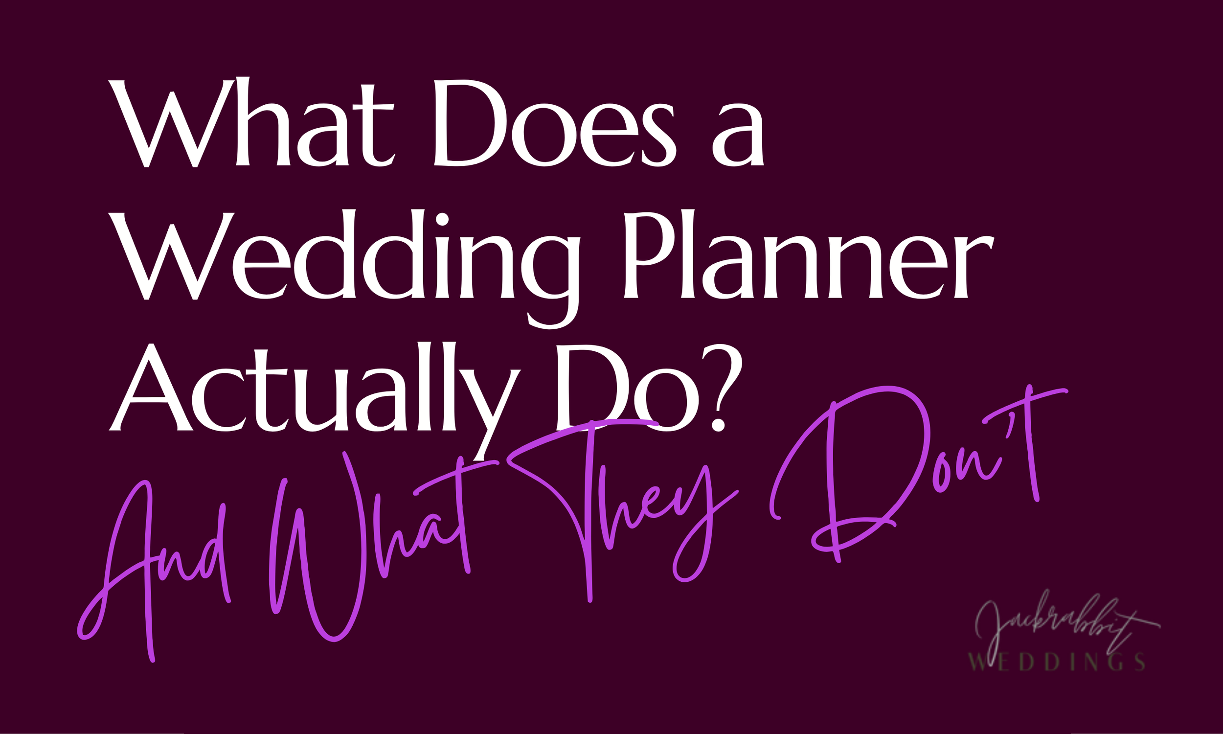 What Does a Wedding Planner Really Do? (And What They Don’t)
