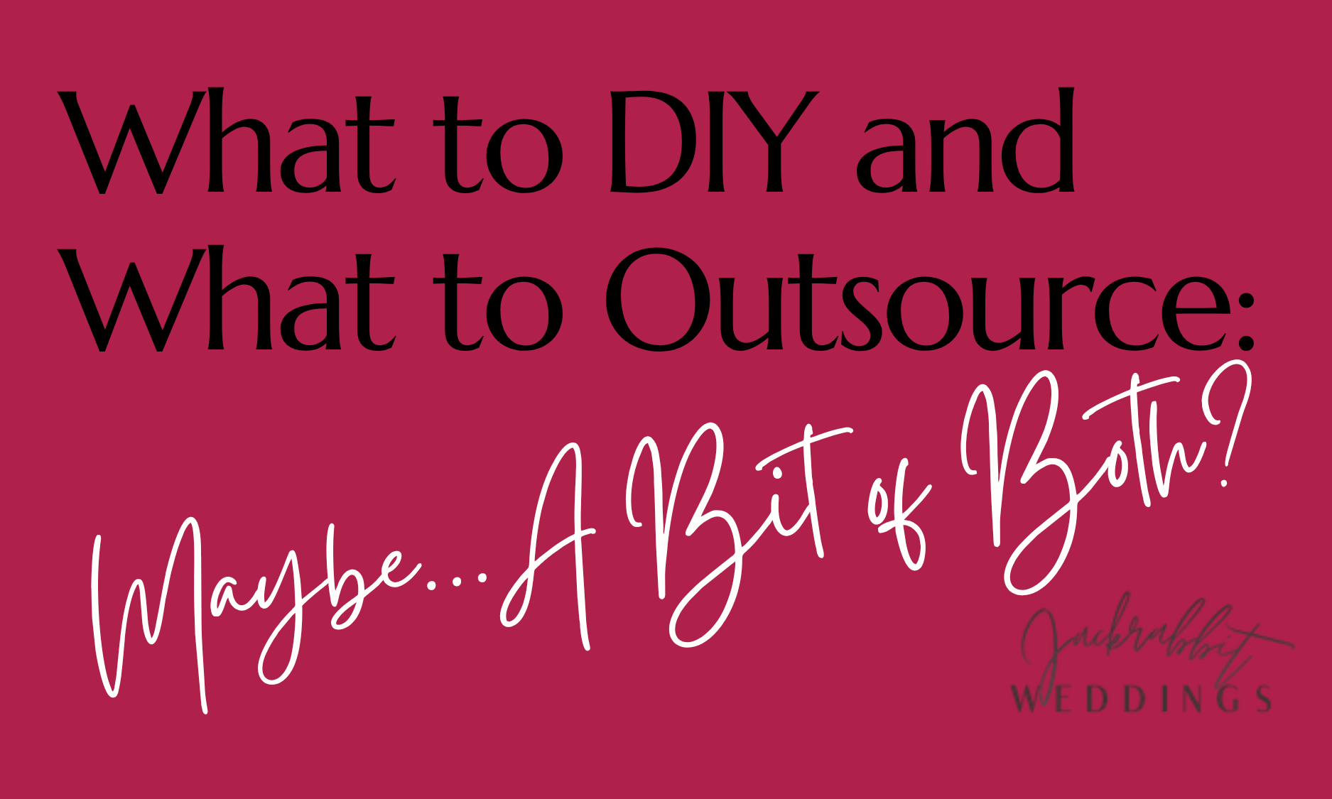 What Should You DIY vs Outsource for Your Wedding?