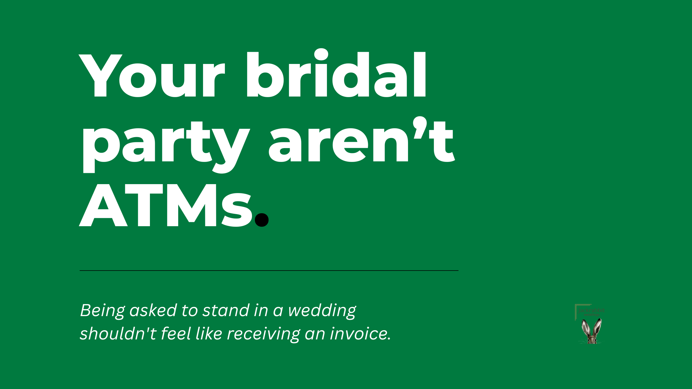 Being Asked to Stand in a Wedding Shouldn't Feel Like Receiving an Invoice