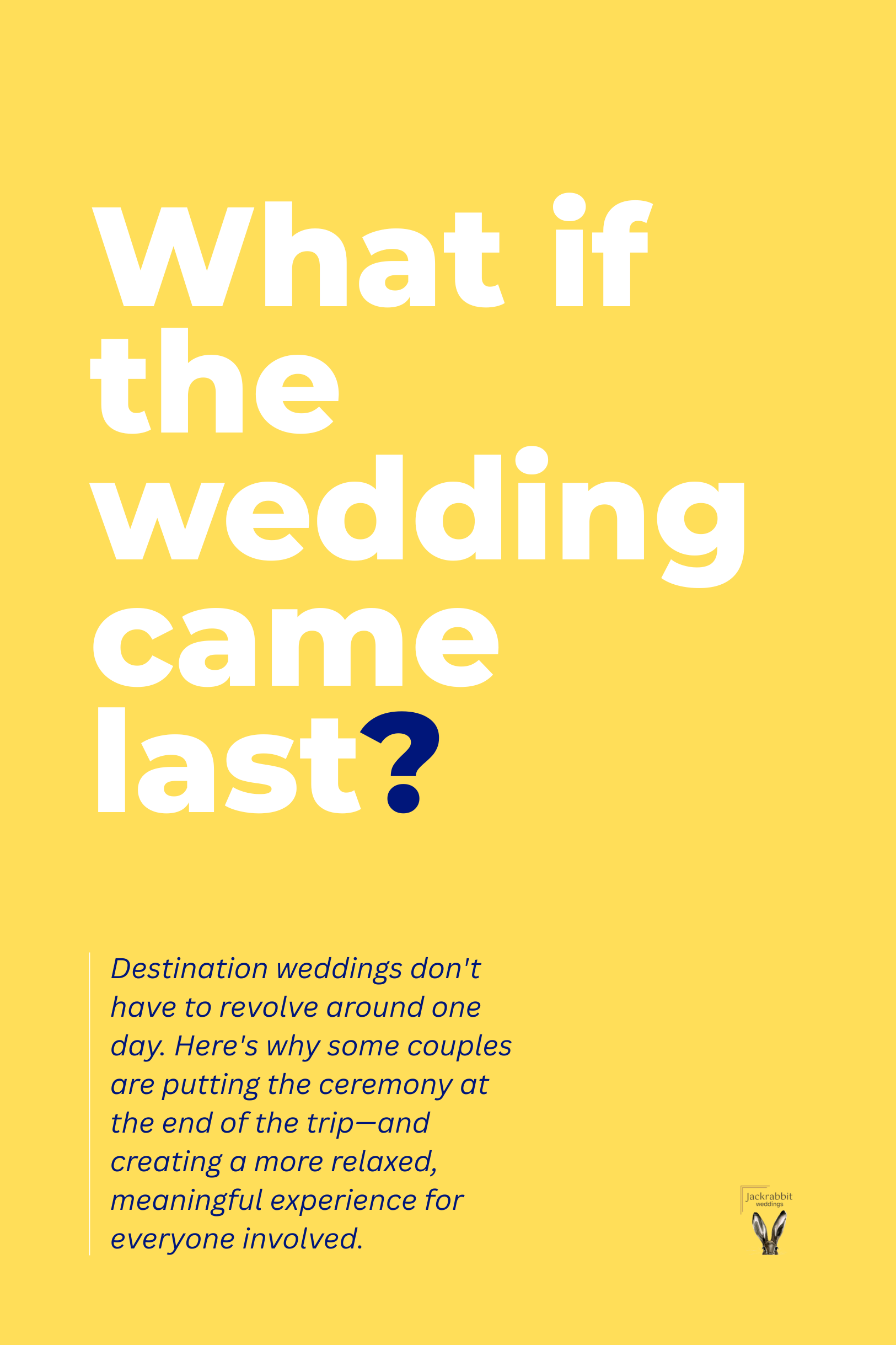 What If the Wedding Came Last?