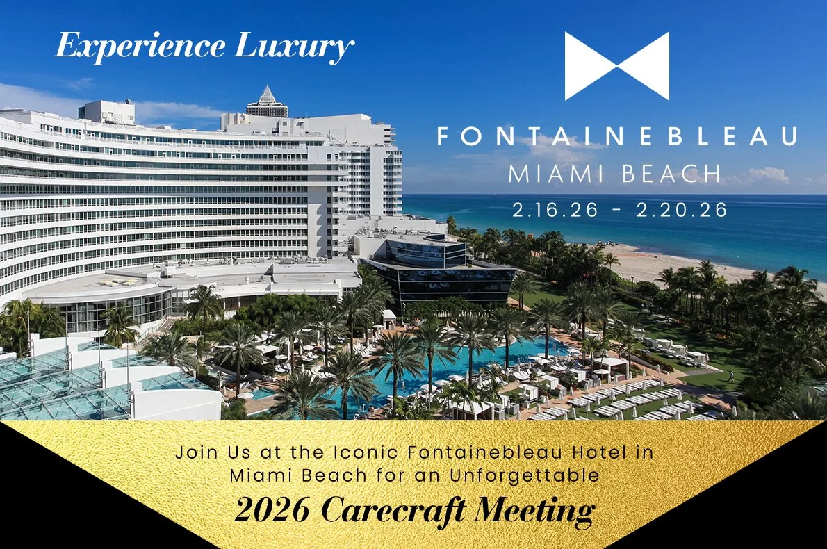 Carecraft Annual Meeting -	February 16th – 20th  -	Miami Beach, Florida