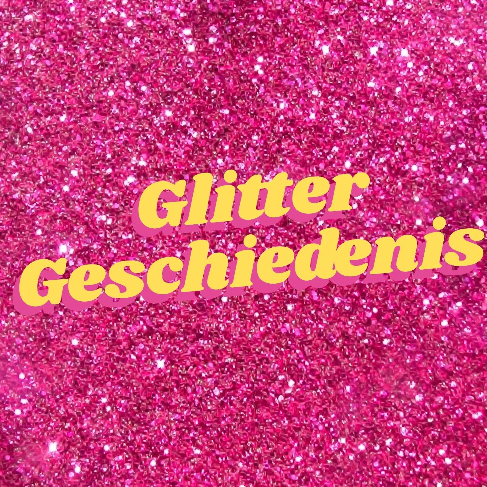 PODCAST: GLITTER GESCHIEDENIS