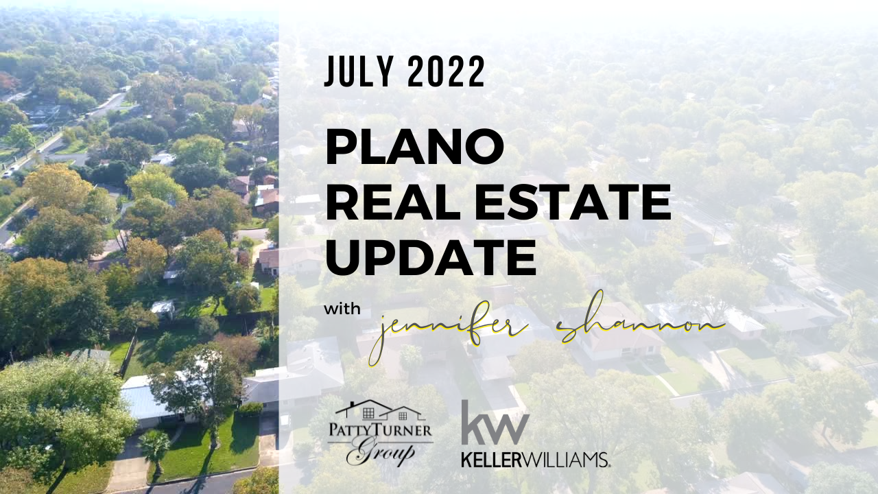 Plano Real Estate Update   July 2022