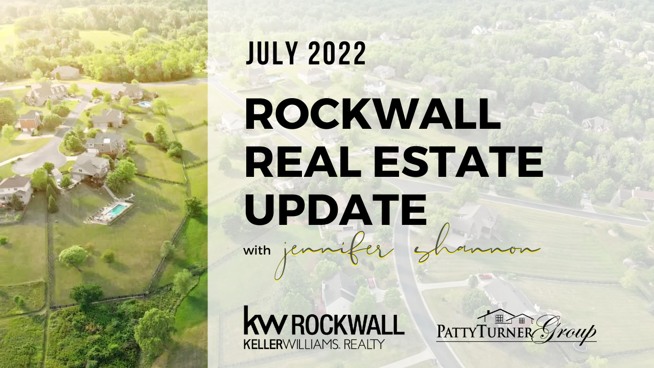 Rockwall Real Estate Update:  July 2022