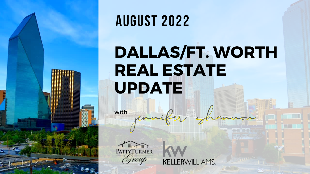 Dallas/Fort Worth Real Estate Update: August 2022