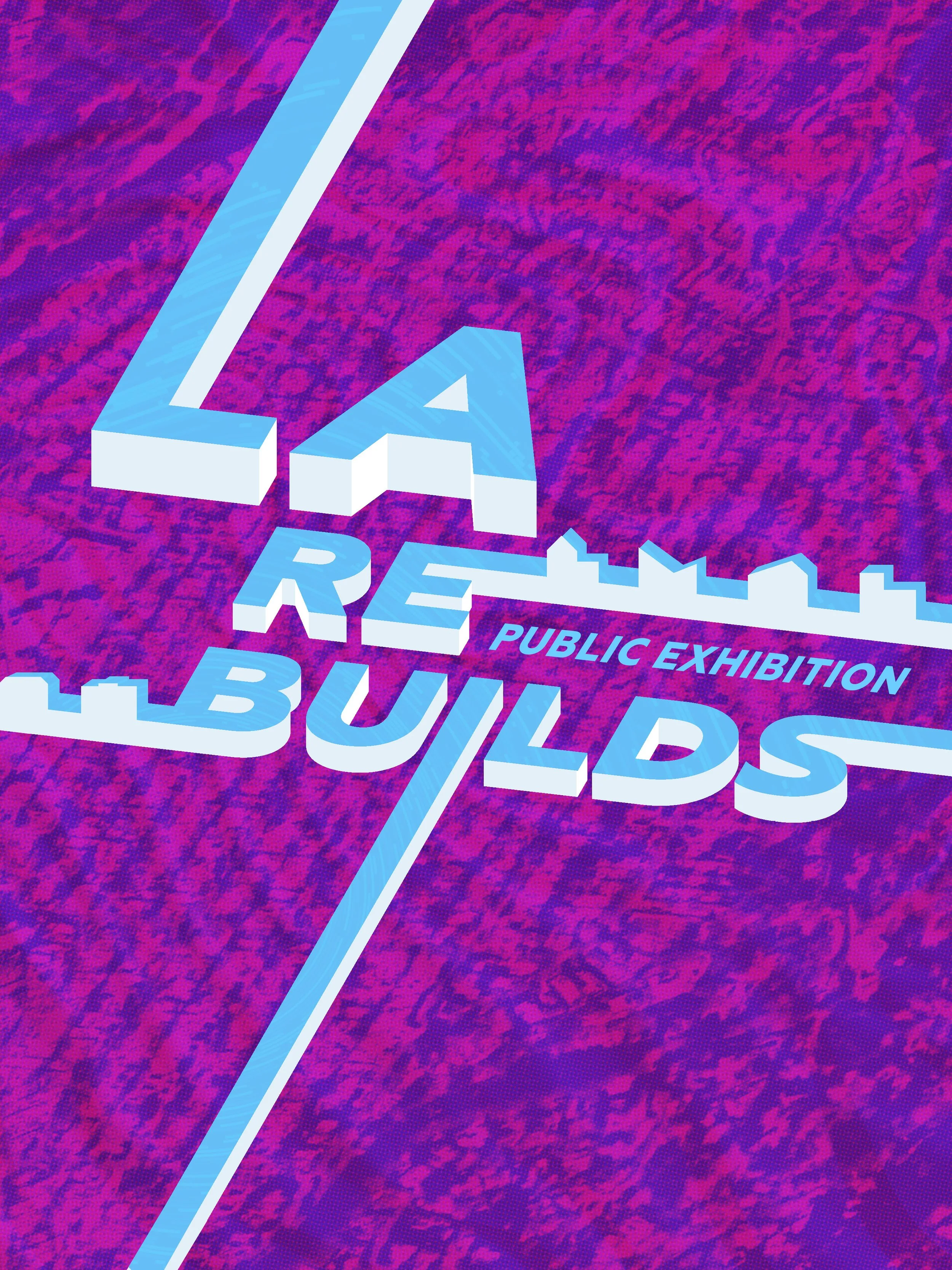 LA Rebuilds Exhibition