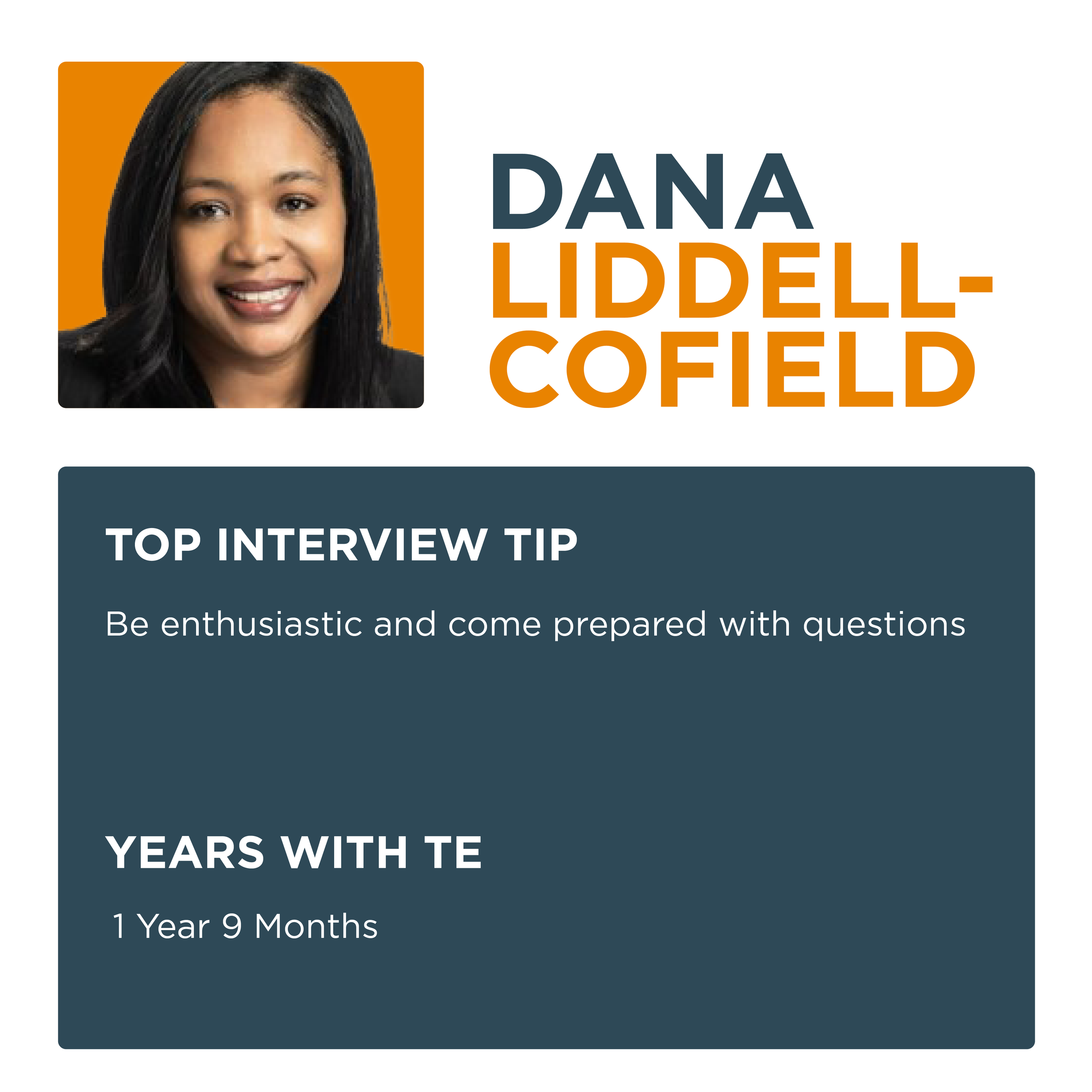 Professional headshot of Dana Liddell-Cofield smiling, with her name in bold text beside the photo. Below is a section with interview tips, advising to be enthusiastic and prepared with questions, and her years of experience listed as 1 year and 9 months.