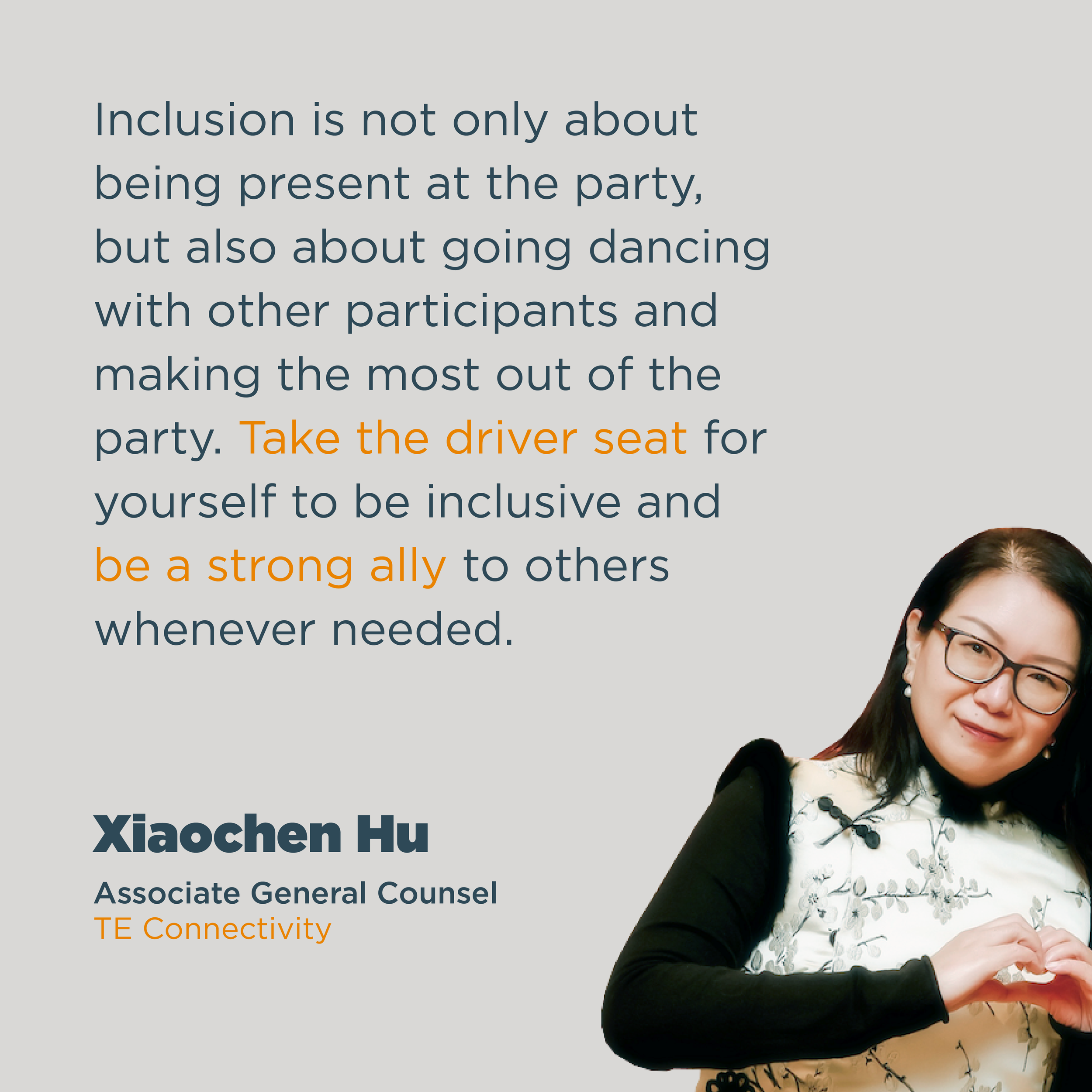 A woman wearing glasses and a black and white floral top making a heart shape with her hands. The image includes a quote about inclusion and a professional attribution to Xiaochan Hu, Associate General Counsel at TE Connectivity.