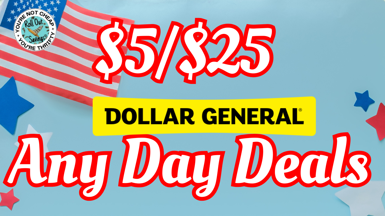 Dollar General Weekly $5/$25 Deals 