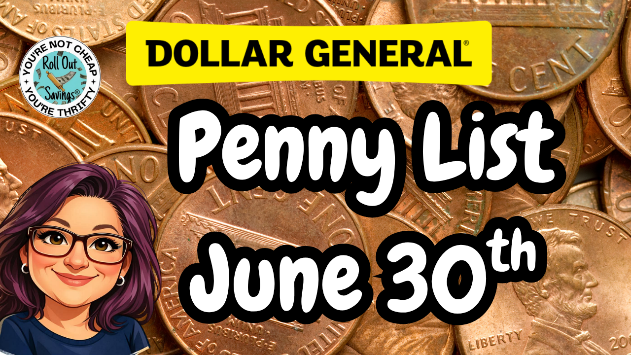 Dollar General Penny List 6/30/26