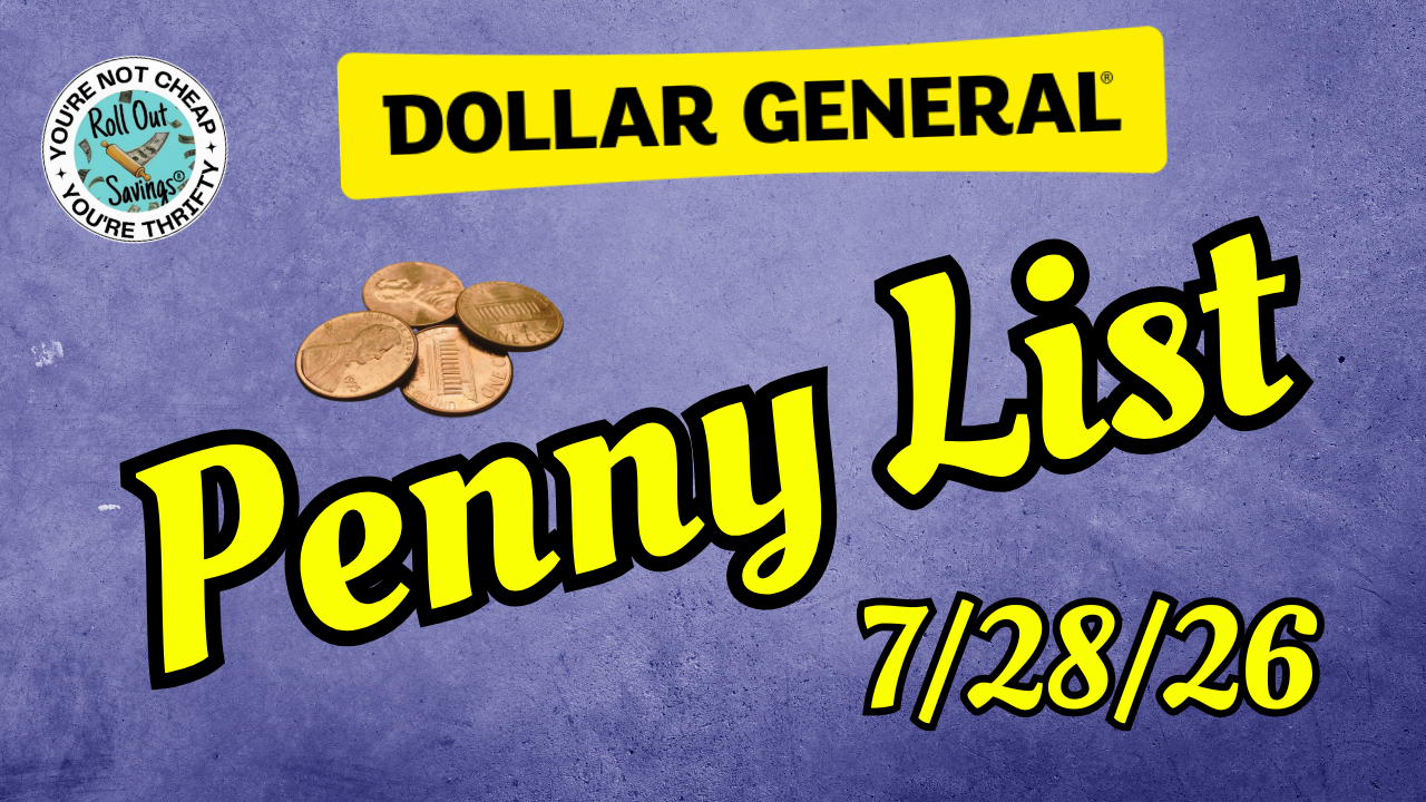 🍬 Tuesday, July 28th — The Sweetest Dollar General Penny List!