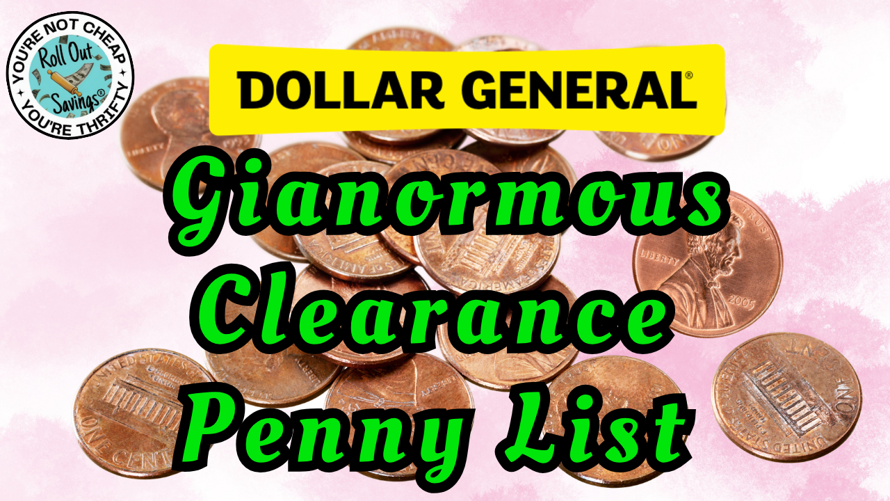 Ginormous DG Penny List: Clearnce Cleanout 8/12/26 