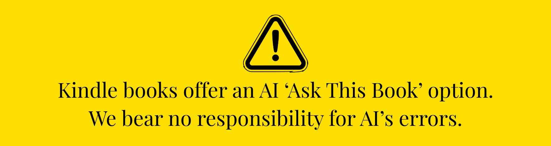 Warning that we have no responsibility for Kindle AI option 'Ask This Book'' errors