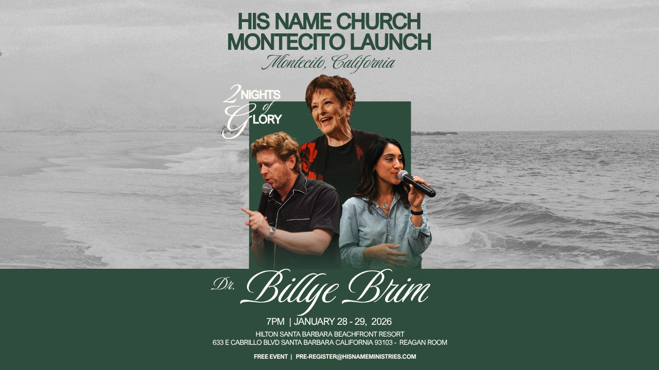 His Name Church Montecito - 2 Nights of Glory with Dr. Billye Brim
