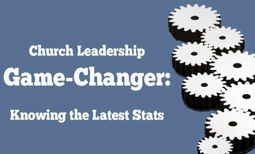Church Leadership Game-Changer: Knowing the Latest Stats