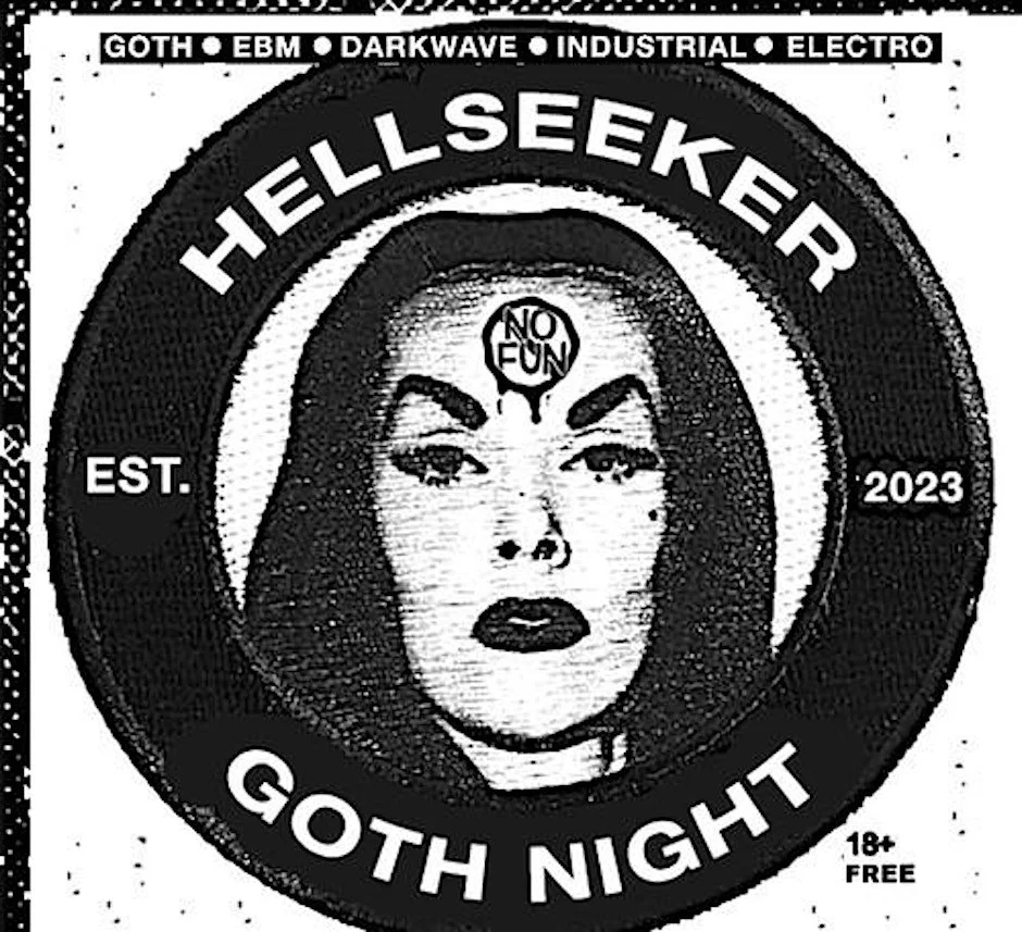 Hellseeker Goth Nite (Ages 21+ w/ valid ID)