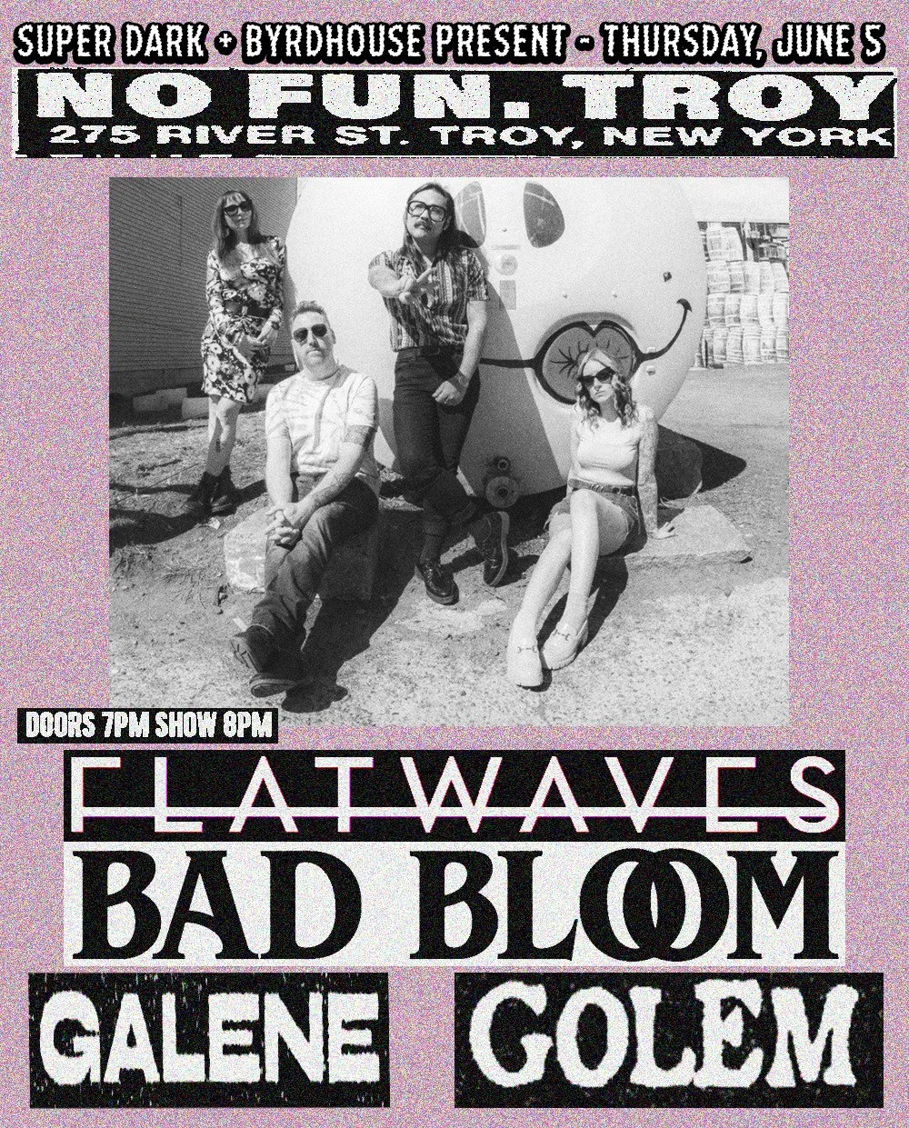 Flatwaves (Philly) / Bad Bloom (NYC) / GOLEM / Galene