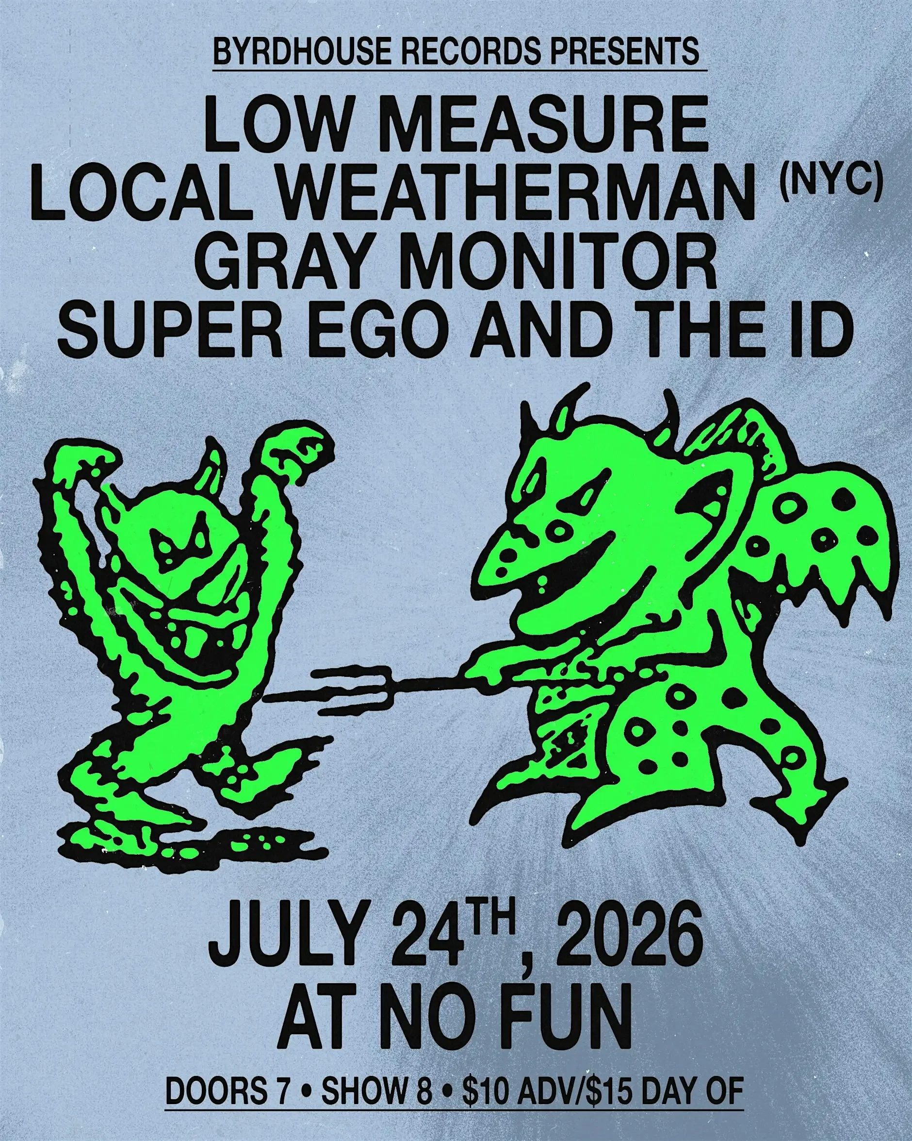 Local Weatherman / Gray Monitor / Low Measure / Super Ego and the ID