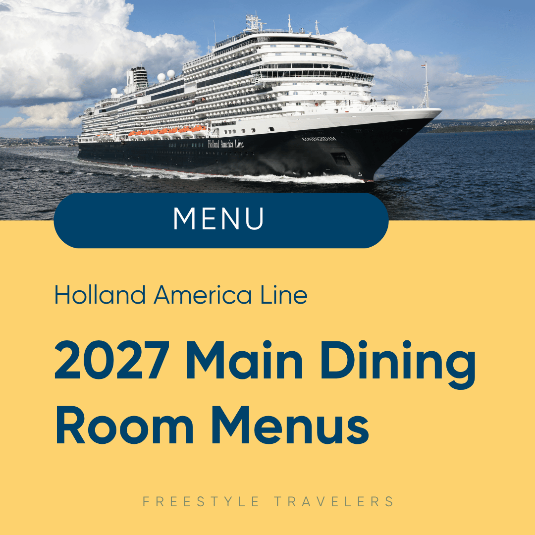 Holland America Line 2027 Main Dining Room PDF Menus &amp; Food Photos: Breakfast, Brunch, Lunch, and Dinner