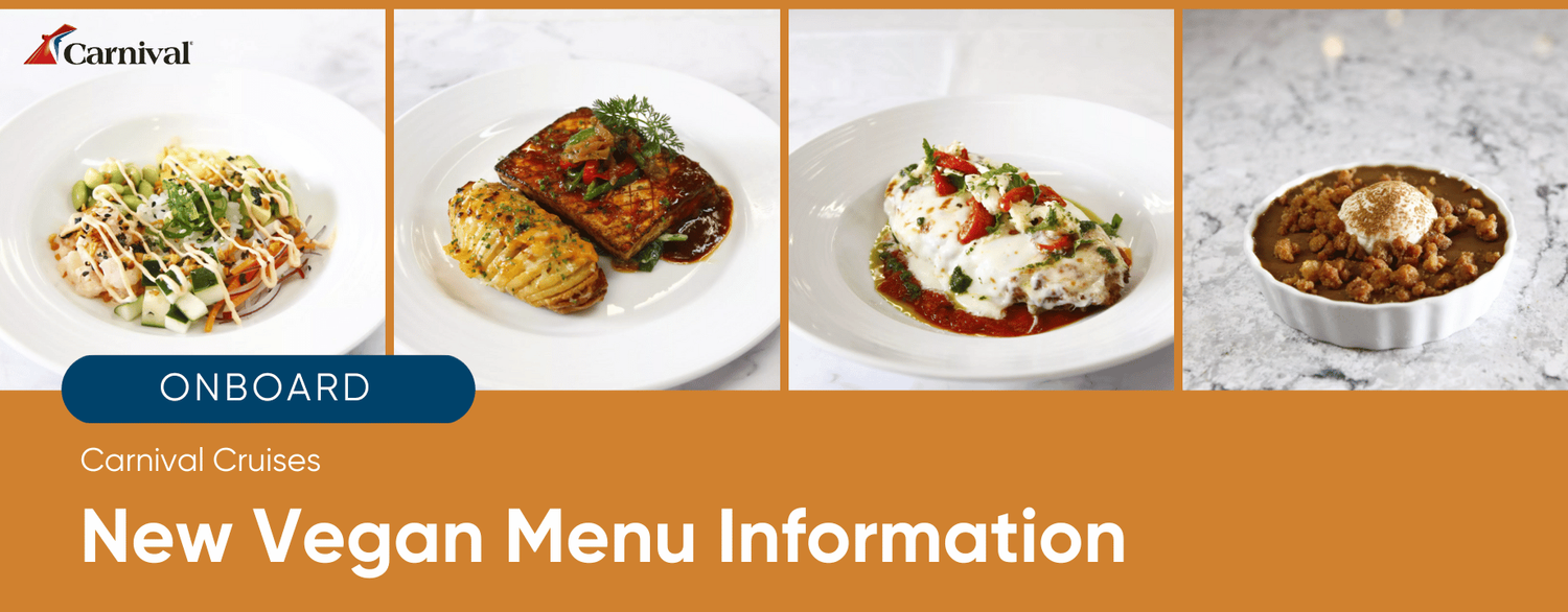 Carnival Cruise Line New Vegan Menu & Vegan Food Photos Plant Based