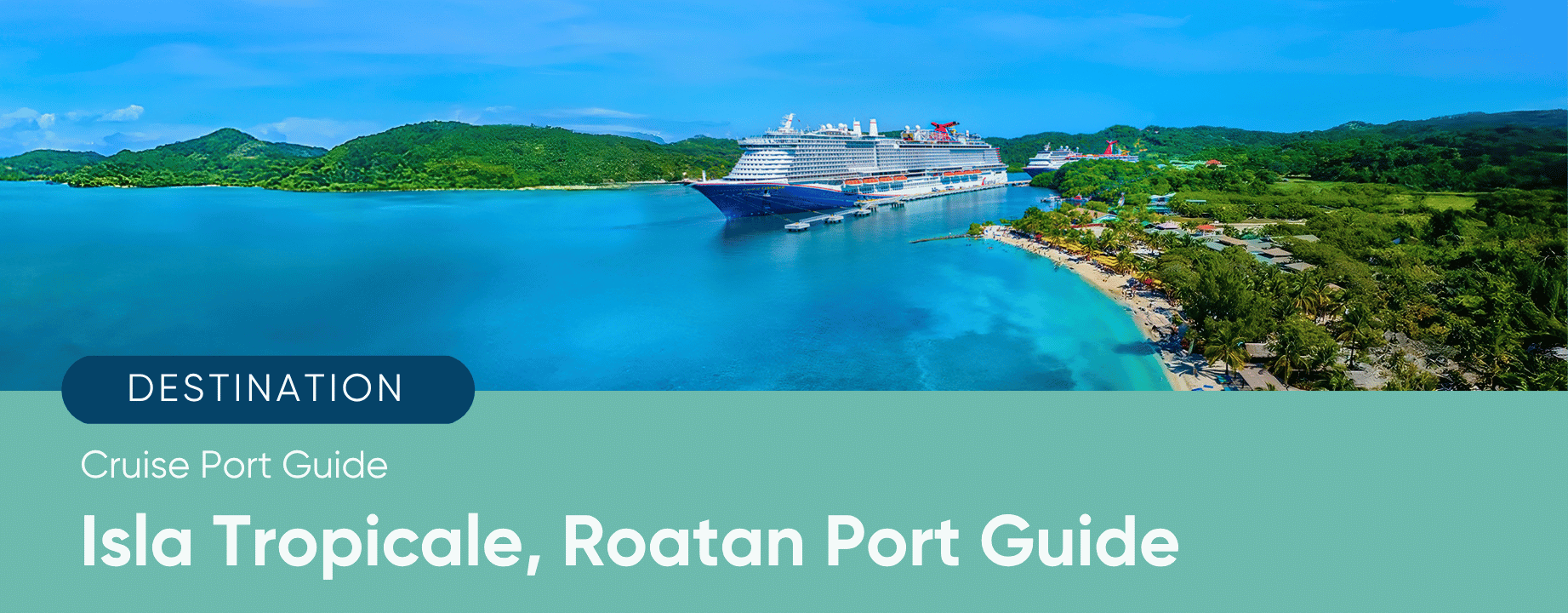 Isla Tropicale, Roatan Cruise Port Guide & Information - Maps ...