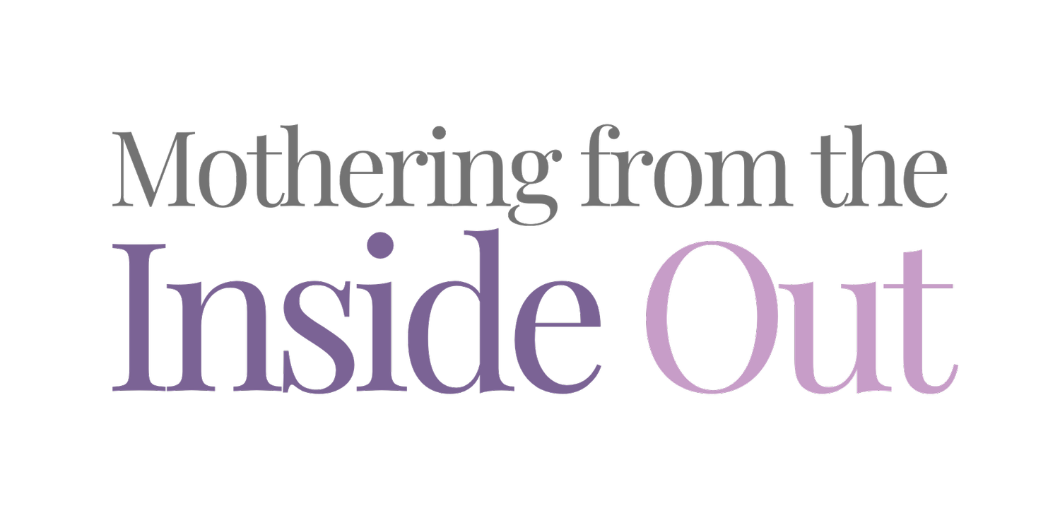 Mothering from the Inside Out