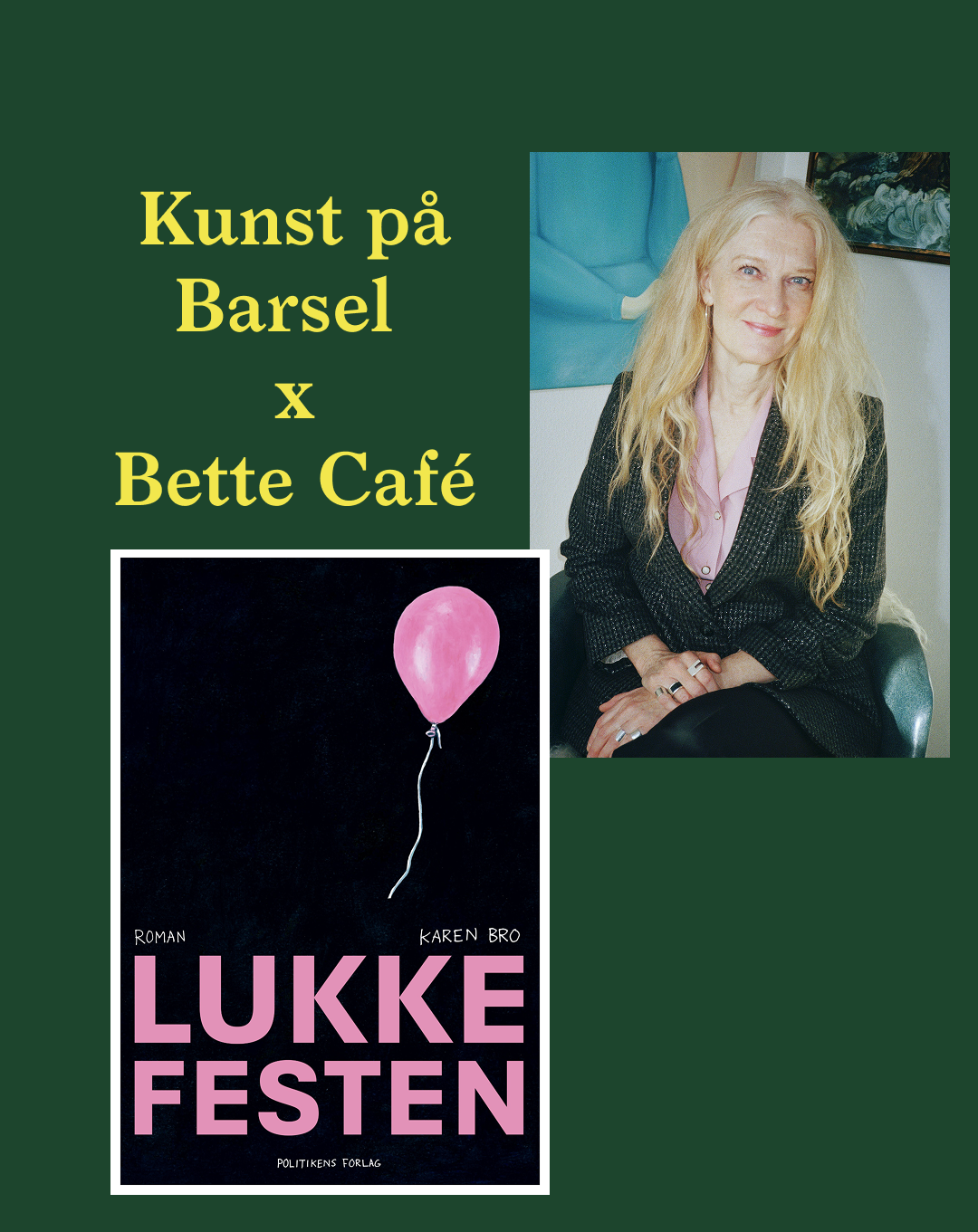 KunstpåBarselXBetteCafe plakat for Karen Bro og hendes roman Lukkefesten