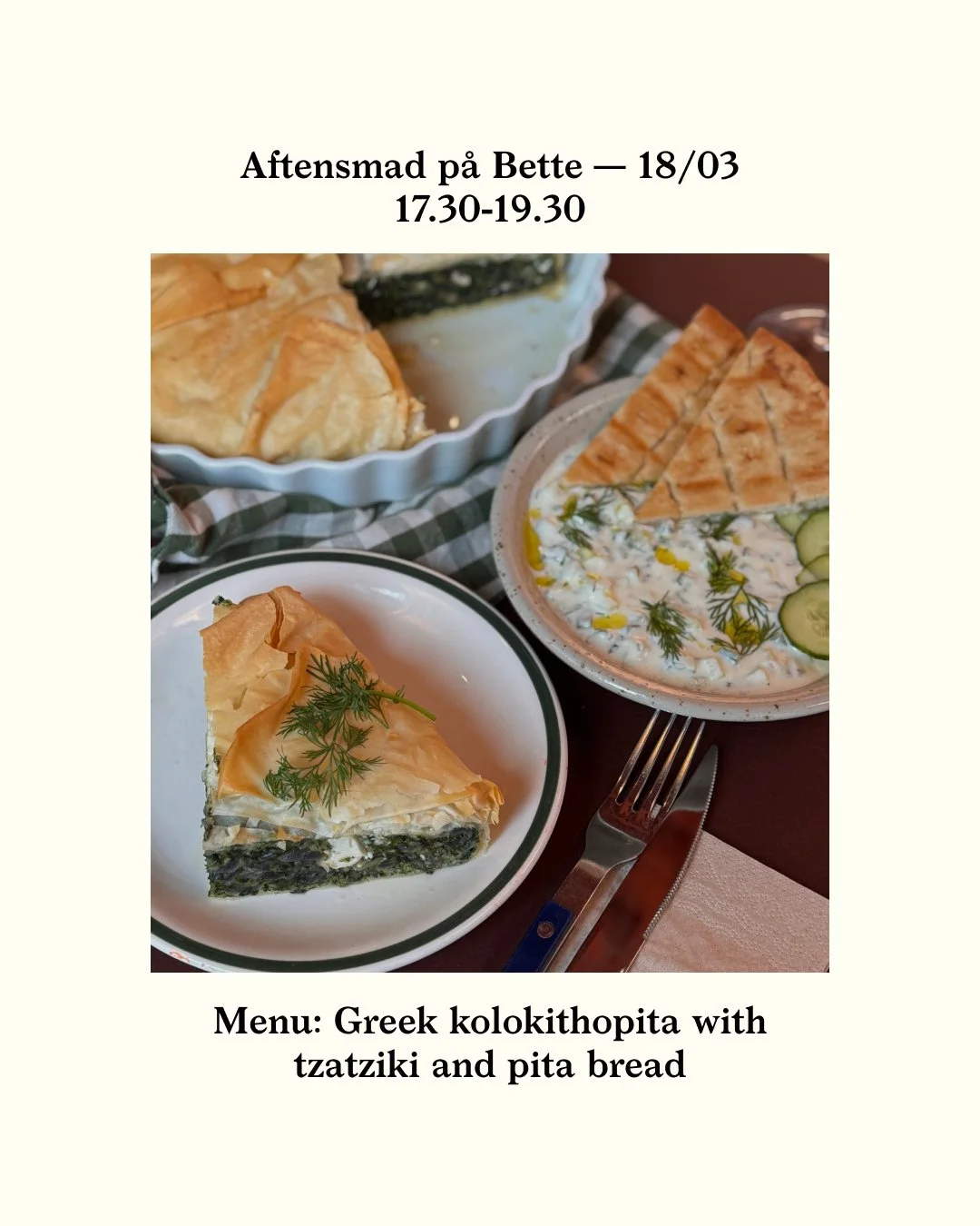 BETTES AFTENSMAD 18/03: Greek kolokithopita (herby zuchini pie with feta cheese). Served with tzatziki and pita bread. ⁠
⁠
Derudover har vi som altid vores b&oslash;rnemenu og babymos, samt &oslash;l/vin/most. ⁠
⁠
K&oslash;b jeres billetter online p&