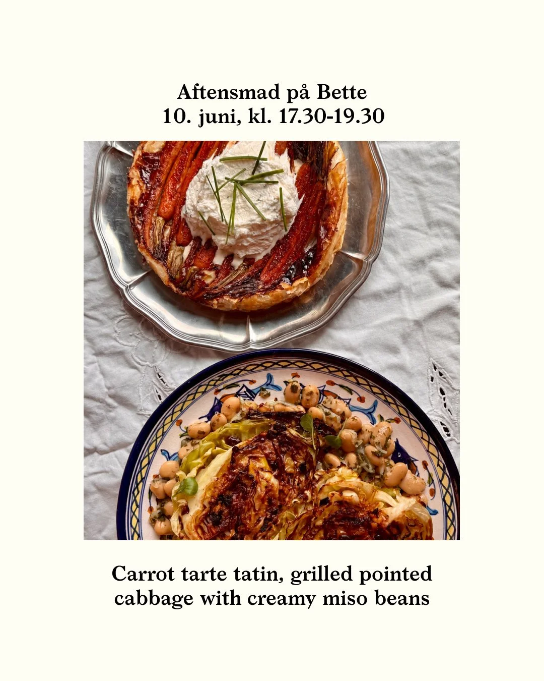 BETTES AFTENSMAD 10. juni: Carrot Tarte Tatin and grilled pointed cabbage with creamy miso beans.⁠
⁠
Derudover har vi som altid vores b&oslash;rnemenu og babymos, samt &oslash;l/vin/most. ⁠
⁠
K&oslash;b jeres billetter online p&aring; bette.cafe, ell