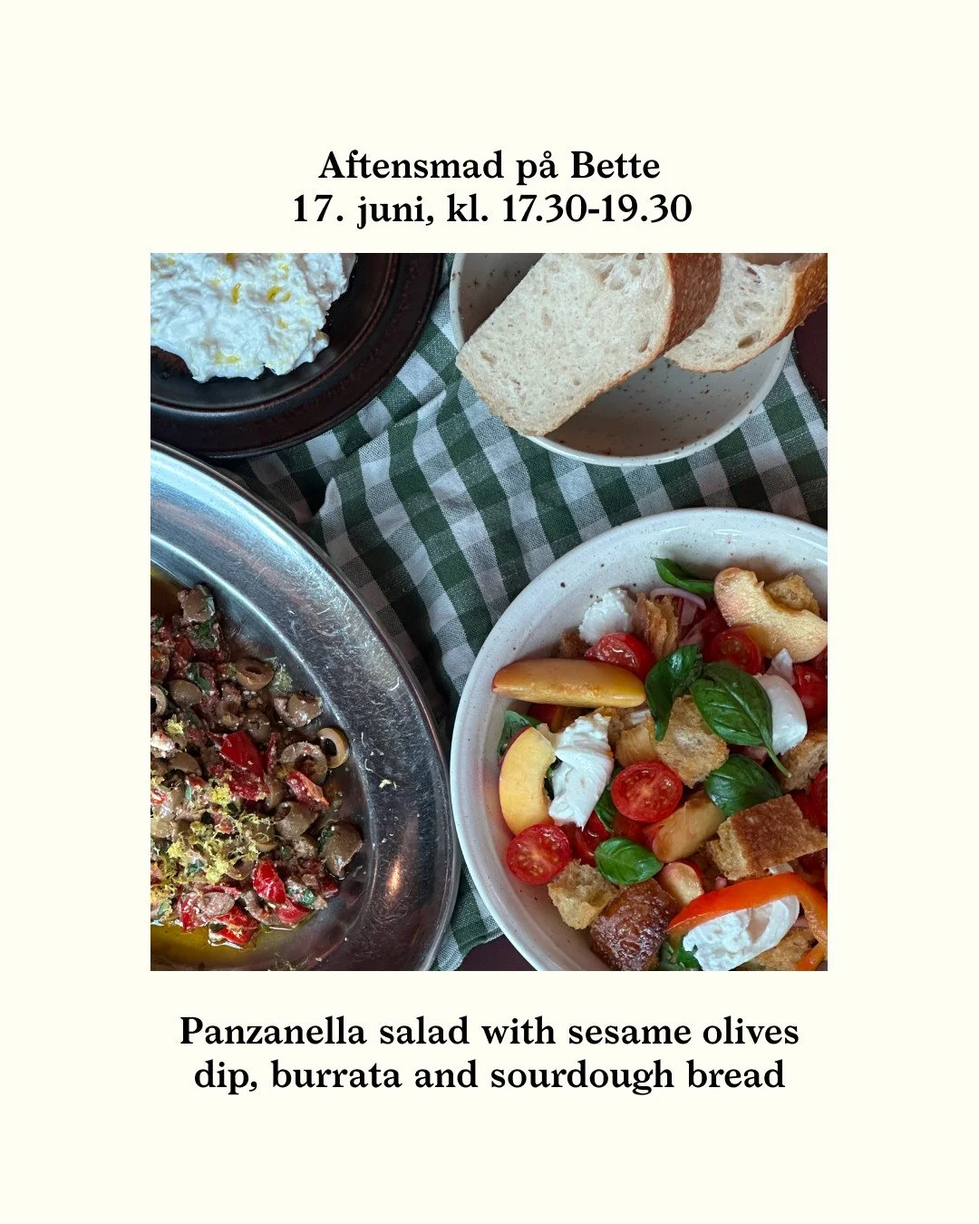 BETTES AFTENSMAD 17. juni: Panzanella salad with sesame olives dip, burrata and sourdough bread⁠
⁠
Derudover har vi som altid vores b&oslash;rnemenu og babymos, samt &oslash;l/vin/most. ⁠
⁠
K&oslash;b jeres billetter online p&aring; bette.cafe, eller
