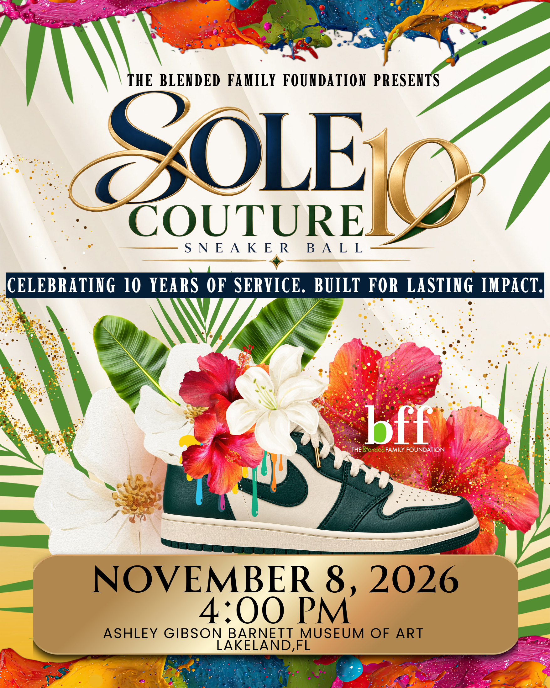 Event poster featuring colorful paint splashes and tropical leaves, advertising the Sol Couture Sneaker Ball on November 8, 2026, at 4:00 PM at the Ashley Gibson Barnett Museum of Art in Lakeland, FL, celebrating 10 years of service by The Blended Family Foundation.